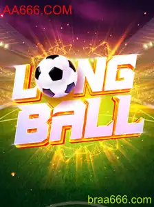 LongBall: Explorando o Fascinante Mundo do Jogo AA666.COM